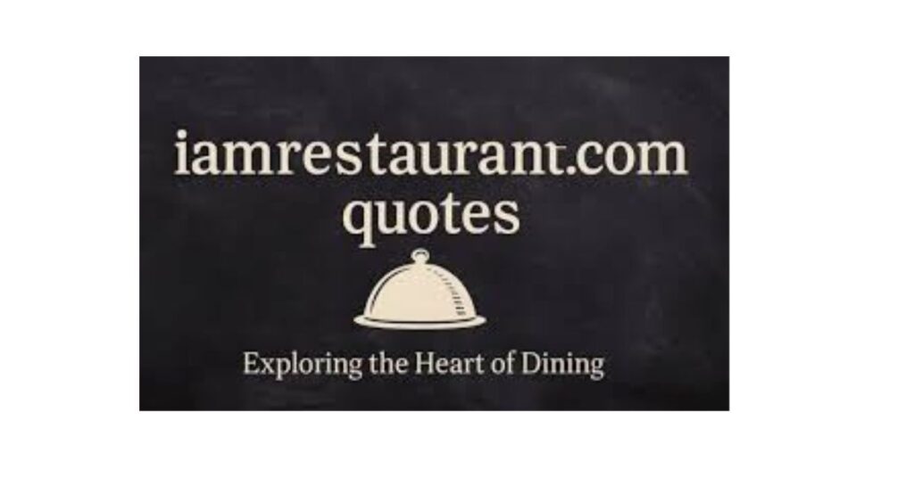Iamrestaurant.com Quotes
